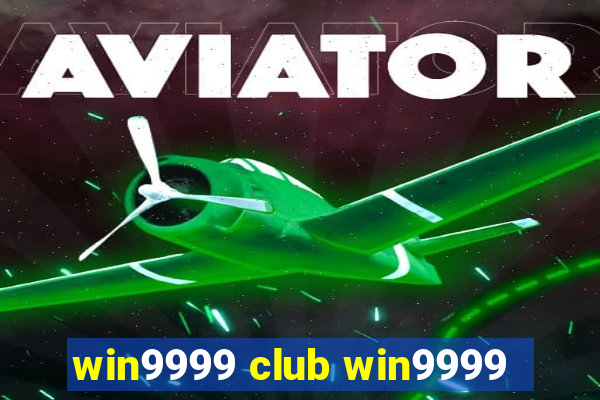 win9999 club win9999